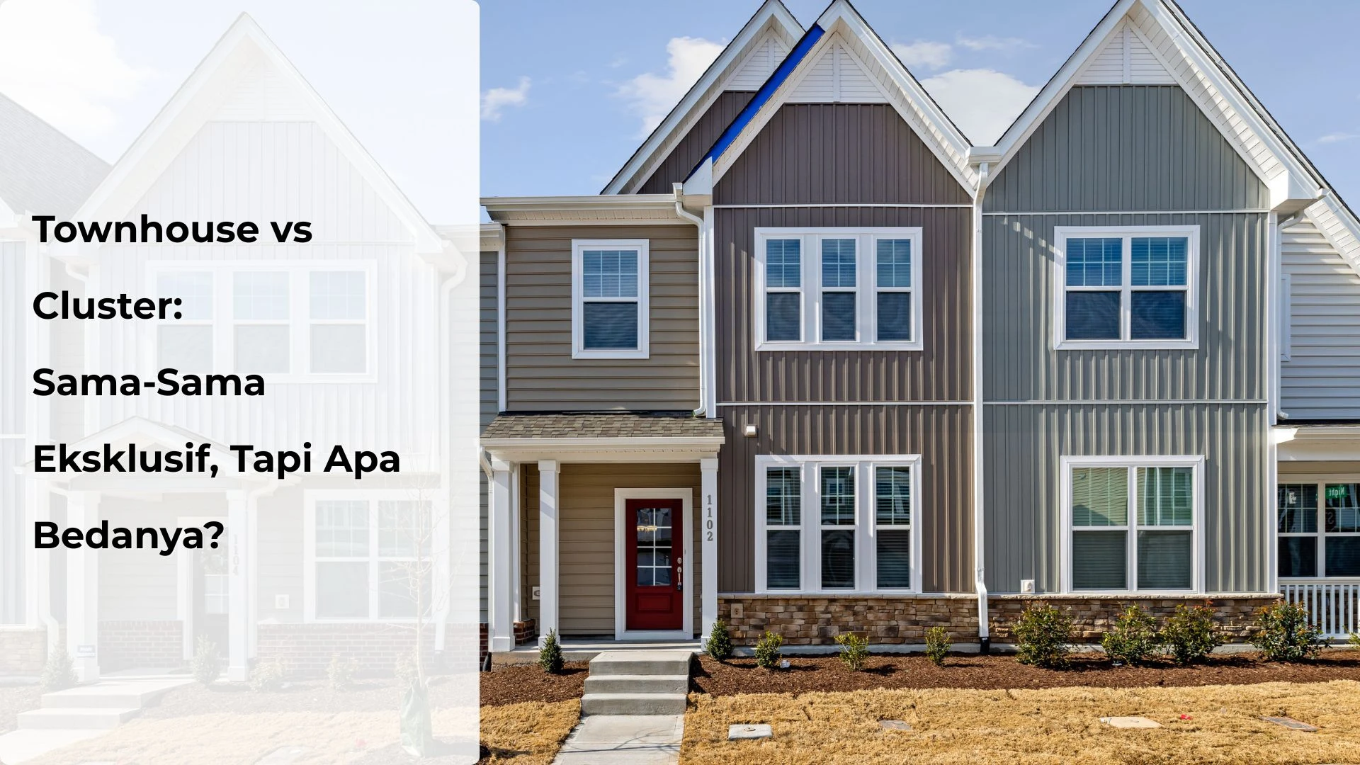 Townhouse vs Cluster: Sama-Sama Eksklusif, Tapi Apa Bedanya?